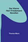 Image for Der kleine Herr Friedemann : Novellen
