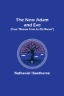 Image for The New Adam and Eve (From Mosses from an Old Manse)