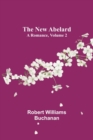 Image for The New Abelard : A Romance, Volume 2
