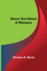 Image for Never Gut-Shoot a Wampus