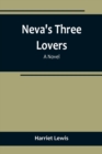 Image for Neva&#39;s three lovers