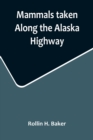 Image for Mammals taken Along the Alaska Highway