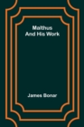 Image for Malthus and his work