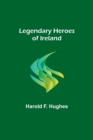 Image for Legendary Heroes of Ireland