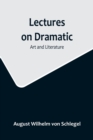 Image for Lectures on Dramatic Art and Literature