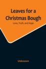 Image for Leaves for a Christmas Bough : Love, Truth, and Hope