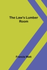 Image for The Law&#39;s Lumber Room