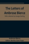 Image for The Letters of Ambrose Bierce, With a Memoir by George Sterling