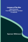 Image for Lessons of the War : Being Comments from Week to Week to the Relief of Ladysmith