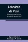 Image for Leonardo da Vinci : A Psychosexual Study of an Infantile Reminiscence