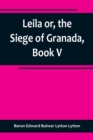 Image for Leila or, the Siege of Granada, Book V