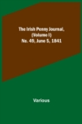 Image for The Irish Penny Journal, (Volume I) No. 49, June 5, 1841