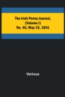 Image for The Irish Penny Journal, (Volume I) No. 46, May 15, 1841