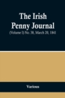 Image for The Irish Penny Journal, (Volume I) No. 38, March 20, 1841