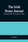 Image for The Irish Penny Journal, (Volume I) No. 29, January 16, 1841