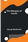 Image for The Marquis of Lossie