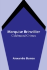 Image for Marquise Brinvillier; Celebrated Crimes