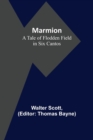 Image for Marmion : A Tale of Flodden Field in Six Cantos
