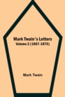 Image for Mark Twain&#39;s Letters - Volume 2 (1867-1875)