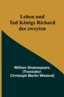 Image for Leben und Tod Koenigs Richard des zweyten