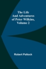 Image for The Life and Adventures of Peter Wilkins, Volume 2