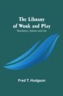 Image for The Library of Work and Play