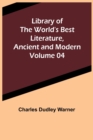 Image for Library of the World&#39;s Best Literature, Ancient and Modern Volume 04