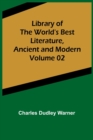 Image for Library of the World&#39;s Best Literature, Ancient and Modern Volume 02