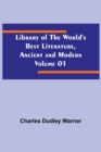 Image for Library of the World&#39;s Best Literature, Ancient and Modern Volume 01