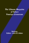 Image for The Library Magazine of Select Foreign Literature