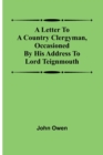 Image for A letter to a country clergyman, occasioned by his address to Lord Teignmouth