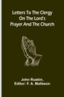 Image for Letters to the Clergy on the Lord&#39;s Prayer and the Church