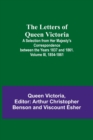 Image for The Letters of Queen Victoria : A Selection from Her Majesty&#39;s Correspondence between the Years 1837 and 1861. Volume III, 1854-1861