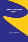 Image for Letters of John Calvin, Volume I