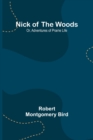 Image for Nick of the Woods; Or, Adventures of Prairie Life
