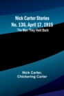 Image for Nick Carter Stories No. 136, April 17, 1915