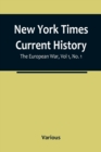 Image for New York Times Current History : The European War, Vol 1, No. 1; From the Beginning to March, 1915, With Index