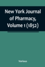 Image for New York Journal of Pharmacy, Volume 1 (1852)