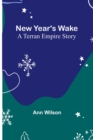 Image for New Year&#39;s Wake; A Terran Empire story