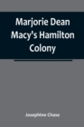 Image for Marjorie Dean Macy&#39;s Hamilton Colony