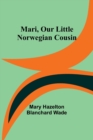 Image for Mari, Our Little Norwegian Cousin