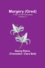 Image for Margery (Gred) : A Tale Of Old Nuremberg (Volume 1)