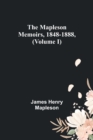 Image for The Mapleson Memoirs, 1848-1888, (Volume I)