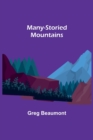 Image for Many-Storied Mountains : The Life of Glacier National Park