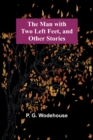 Image for The Man with Two Left Feet, and Other Stories
