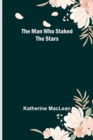 Image for The Man Who Staked the Stars