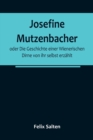 Image for Josefine Mutzenbacher; oder Die Geschichte einer Wienerischen Dirne von ihr selbst erzahlt