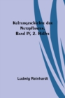 Image for Kulturgeschichte der Nutzpflanzen, Band IV, 2. Halfte