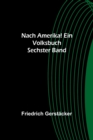 Image for Nach Amerika! Ein Volksbuch. Sechster Band