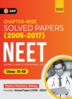 Image for Neet 2023 : Class XI-XII - Chapter-wise Solved Papers 2005-2017 (Includes 2018 - 22 Solved Papers )